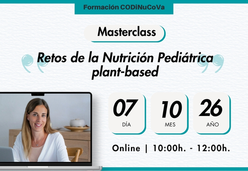 "Retos de la Nutrición Pediátrica plant-based"